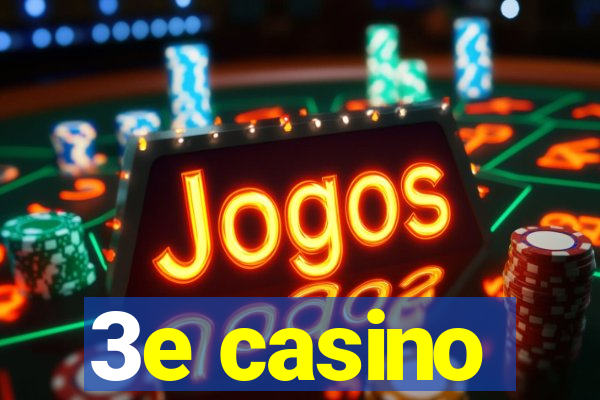 3e casino